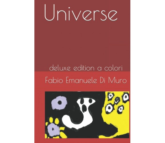 Universe: deluxe edition a colori di Fabio Emanuele Di Muro,  2021,  Indipendent