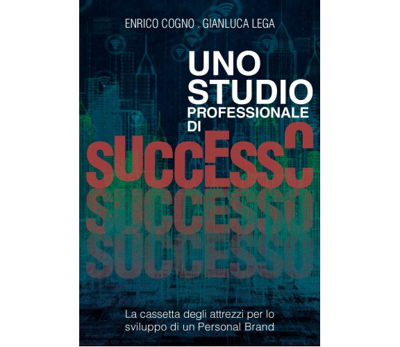 Uno Studio Professionale di successo - La cassetta degli attrezzi per lo svilupp