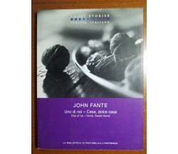 Uno di noi - casa,dolce casa - John Fante - L'espresso - 2008 - M