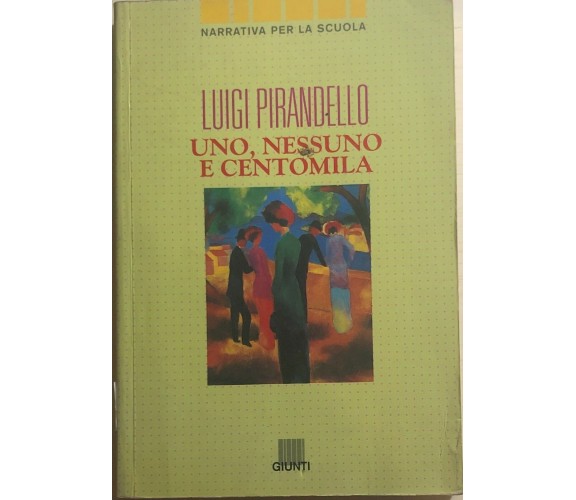 Uno, nessuno e centomila di Luigi Pirandello, 1994, Giunti