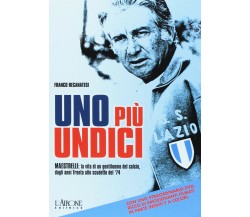 Uno più undici. Con DVD - Franco Recanatesi - 2006