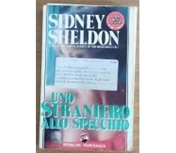 Uno straniero allo specchio - S. Sheldon - Sperling - 1990 - AR