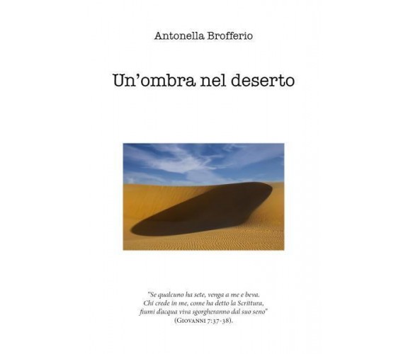 Un’ombra nel deserto di Antonella Brofferio,  2022,  Youcanprint