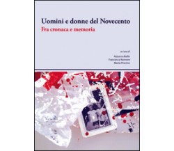 Uomini e donne del Novecento. Fra cronaca e memoria di A. Aiello, F. Nemore, M. 