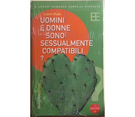 Uomini e donne sono sessualmente compatibili? di Lucien Chaby, 2005, Barbera Edi