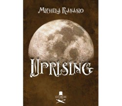 Uprising	 di Michela Ravasio ,  Flaneurs