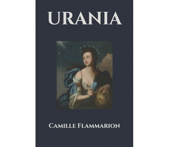 Urania di Camille Flammarion,  2020,  Indipendently Published