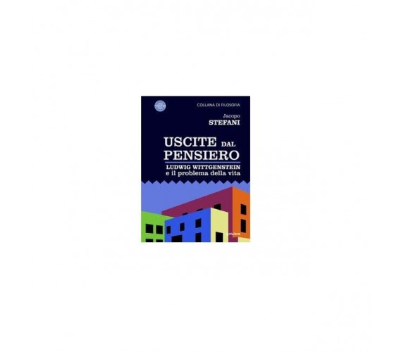 Uscite dal pensiero - Jacopo Stefani,  2019,  Goware