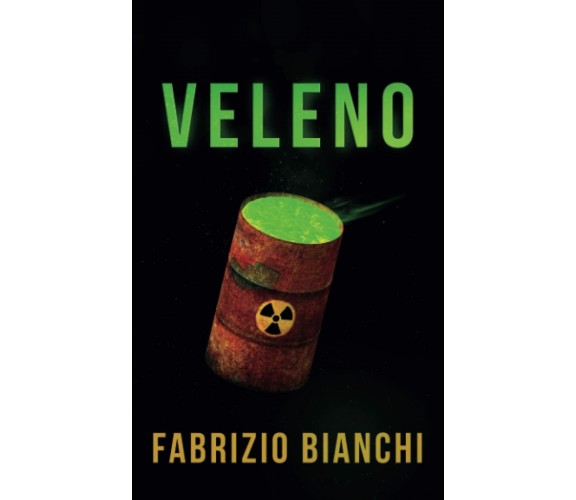 VELENO di Fabrizio Bianchi,  2021,  Indipendently Published