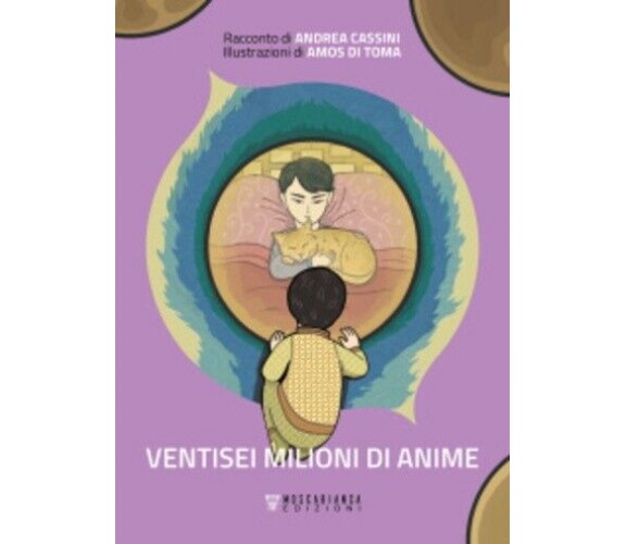 VENTISEI MILIONI DI ANIME di Andrea Cassini, Amos Di Toma, 2023, Moscabianca