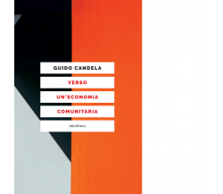 VERSO UN'ECONOMIA COMUNITARIA di Candela Guido - Elèuthera, 2021