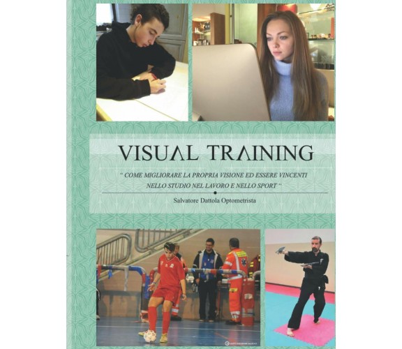 VISUAL TRAINING Come Migliorare la Propria Visione Ed Essere Vincenti Nello Stud