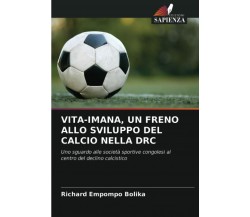 VITA-IMANA, UN FRENO ALLO SVILUPPO DEL CALCIO NELLA DRC Bolika-Sapienza,2021