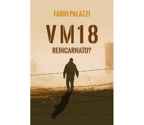 VM 18 di Fabio Palazzi, 2023, Youcanprint