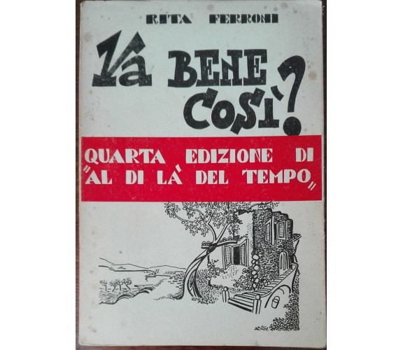 Va bene cosi? - Rita Ferroni - Vallecchi,1952 - A