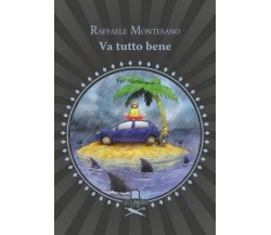 Va tutto bene	 di Raffaele Montesano ,  Flaneurs