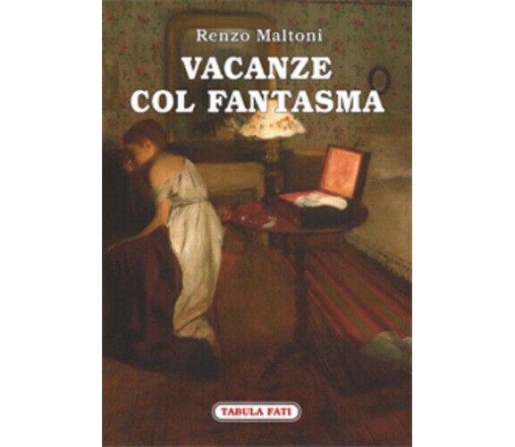 Vacanze col fantasma di Renzo Maltoni, 2018, Tabula Fati