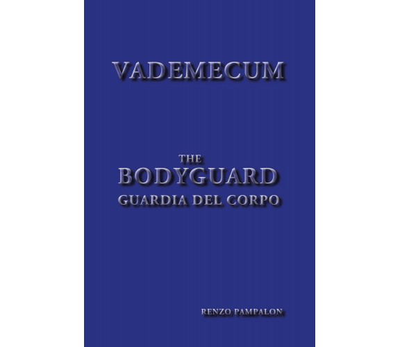 Vademecum bodyguard - Renzo Pampalon,  2019,  Youcanprint