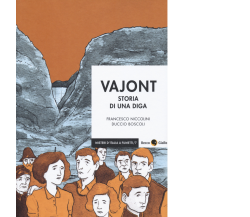 Vajont. Storia di una diga di Francesco Niccolini, Duccio Boscoli,  2018,  Becco