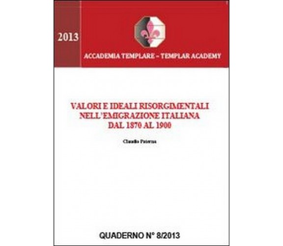 Valori e ideali risorgimentali nell’emigrazione italiana dal 1870 al 1900