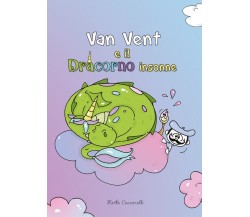 Van Vent e il Dracorno insonne	 di Marta Ceccarelli,  2020,  Youcanprint