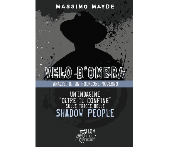 Velo d’Ombra. Analisi di un folklore moderno di Massimo Mayde,  2022,  Youcanpri