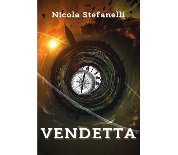 Vendetta di Nicola Stefanelli,  2021,  Youcanprint