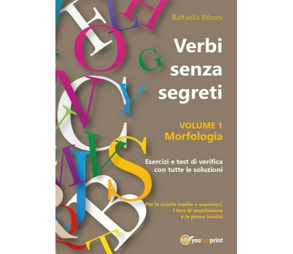 Verbi senza segreti. Volume 1. Morfologia  di Raffaella Riboni,  2017  - ER