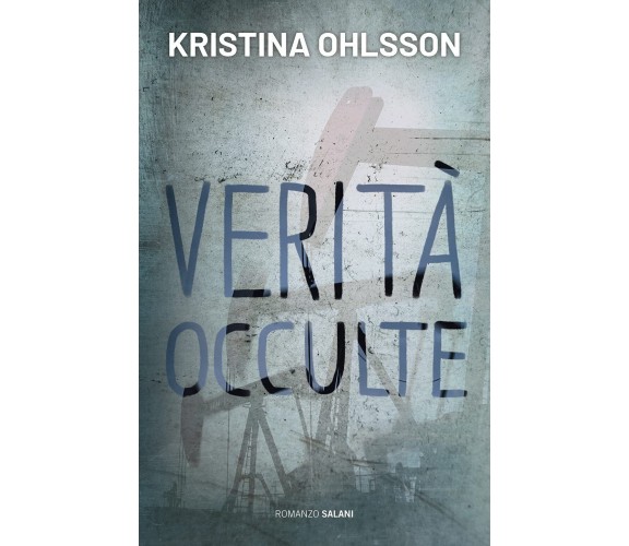 Verità occulte - Kristina Ohlsson - Salani, 2022