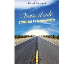 Verso il sole. Pronto per un nuovo viaggio di Gabriele Carpinteri,  2020,  Youca