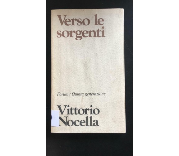 Verso le Sorgenti - Vittorio Nocella,  Forum/ Quinta Generazione - P