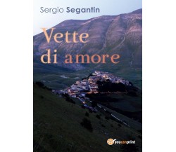 Vette di Amore	 di Sergio Segantin,  2017,  Youcanprint