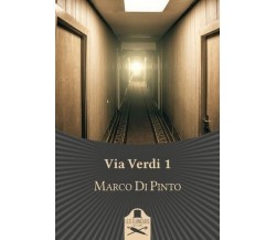 Via Verdi 1	 di Marco Di Pinto ,  Flaneurs