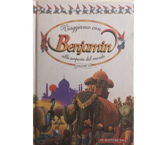 Viaggiamo con Benjamin alla scoperta del mondo 10 di Aa.vv., 1988, Deagostini