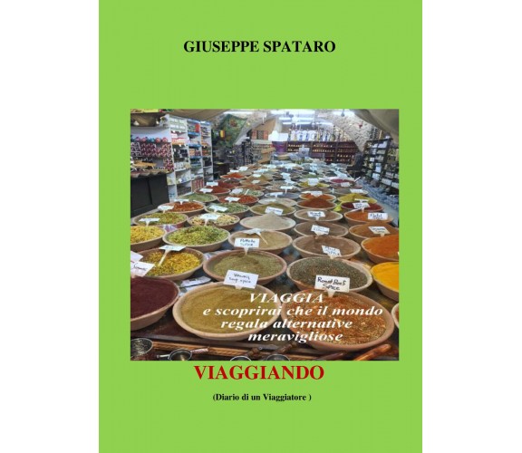 Viaggiando di Giuseppe Spataro, 2020, Youcanprint