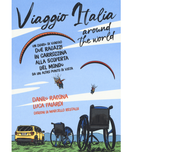 Viaggio Italia around the world di Danilo Ragona, Luca Paiardi,  2019,  Becco Gi