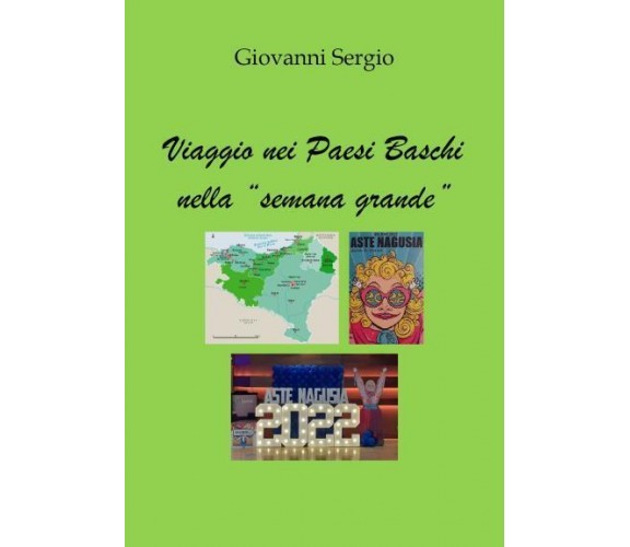 Viaggio nei Paesi Baschi nella semana grande di Giovanni Sergio,  2022,  Youcanp