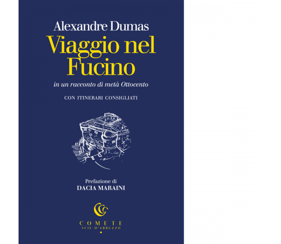 Viaggio nel Fucino di Alexandre Dumas - Ianieri, 2023