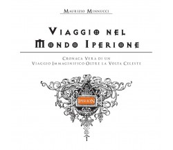 Viaggio nel Mondo Iperione	 di Maurizio Minnucci,  2018,  Youcanprint