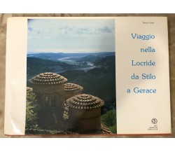 Viaggio nella Locride da Stilo a Gerace di Mimmo Scarfò,  Arti Grafiche Barlocch