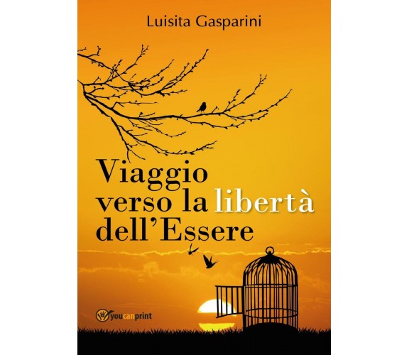 Viaggio verso la libertà dell’Essere  di Luisita Gasparini,  2017  -ER