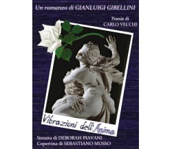 Vibrazioni dell’Anima	 di Gianluigi Gibellini,  2017,  Youcanprint