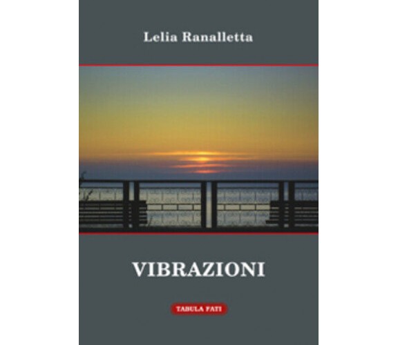 Vibrazioni di Lelia Ranalletta, 2015, Tabula Fati