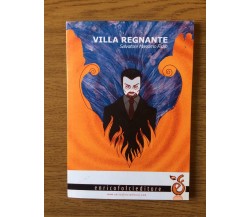 Villa regnante - Salvatore M. Fazio - Enrico Folci Editore - 2009 - AR