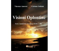 Visioni oplontine	 di Vincenzo Amorosi, Cristian Soldaini,  2016,  Youcanprint