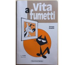 Vita a fumetti di Giorgio Rebuffi,  1999,  Vittorio Pavesi Productions