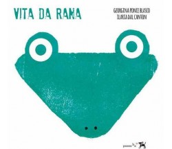 Vita da rana di Georgina Ponce Blasco,  2016,  Passabao