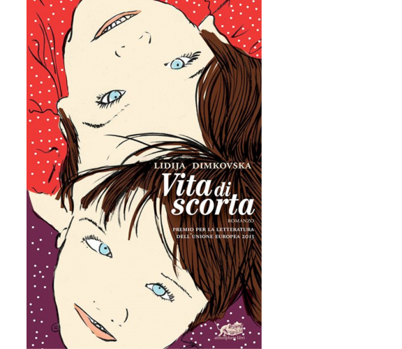 Vita di scorta di Lidija Dimkovska,  2017,  Atmosphere Libri