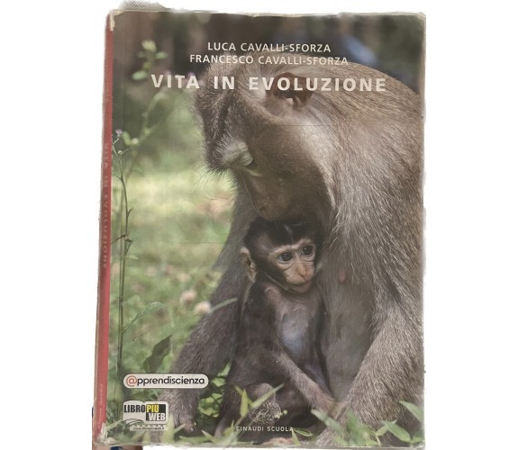 Vita in evoluzione. Ediz. riforma. Per le Scuole superiori di Luigi L. Cavalli 