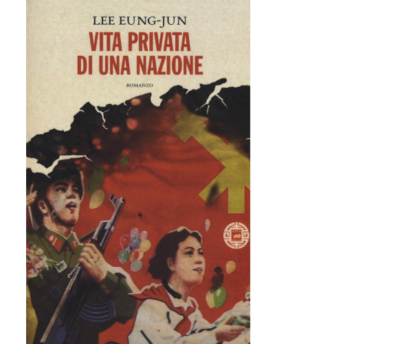 Vita privata di una nazione di Lee Eung Jun,  2016,  Atmosphere Libri